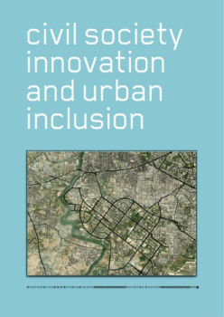 Civil Society Innovation and Urban Inclusion: A Collection of Case Studies